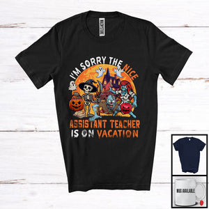 MacnyStore - Sorry The Nice Assistant Teacher Is On Vacation, Sarcastic Halloween Zombie, Skeleton Pumpkin T-Shirt