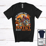 MacnyStore - Sorry The Nice Dentist Is On Vacation, Sarcastic Halloween Zombie Dentist, Skeleton Pumpkin T-Shirt