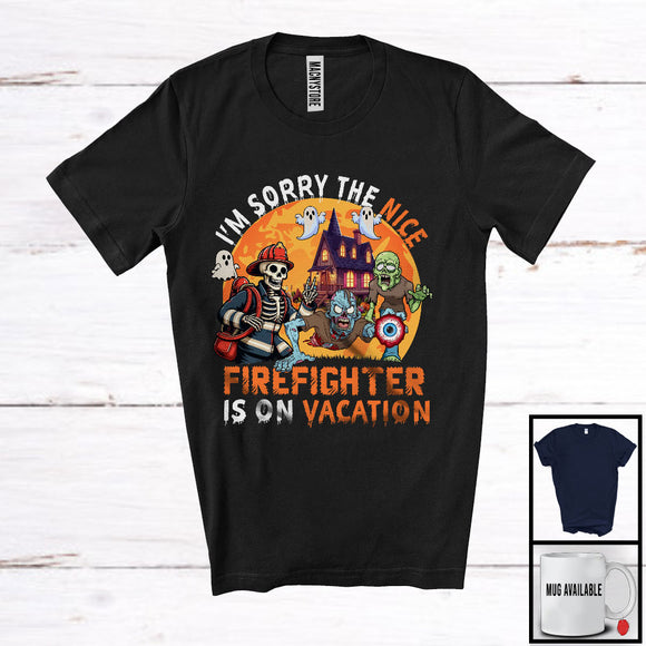 MacnyStore - Sorry The Nice Firefighter Is On Vacation, Sarcastic Halloween Zombie Firefighter, Skeleton T-Shirt