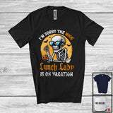 MacnyStore - Sorry The Nice Lunch Lady Is On Vacation; Sarcastic Halloween Moon Skeleton Sunglasses T-Shirt