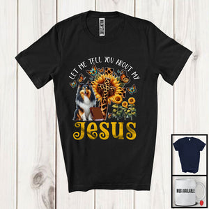 MacnyStore - Tell You About My Jesus, Adorable Sheltie Owner Lover, Leopard Sunflowers Cross Butterflies T-Shirt