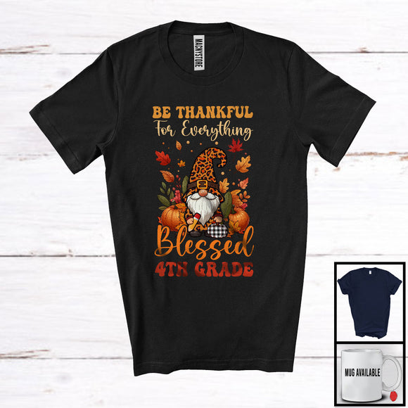 MacnyStore - Thankful For Everything Blessed 4th Grade; Amazing Thanksgiving Leopard Gnome; Teacher Group T-Shirt