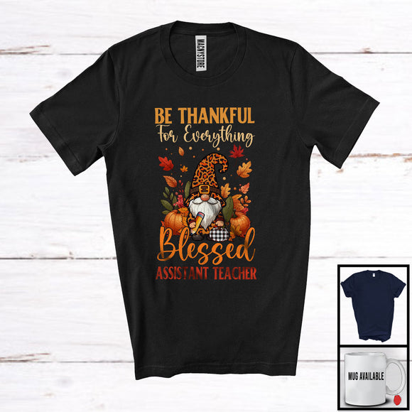 MacnyStore - Thankful For Everything Blessed Assistant Teacher; Amazing Thanksgiving Leopard Gnome; Pumpkins T-Shirt