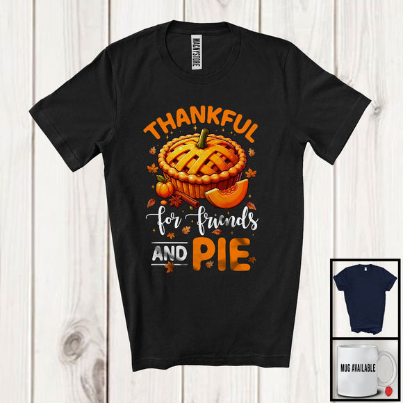 MacnyStore - Thankful For Friends And Pie; Wonderful Thanksgiving Pumpkin Pie; Dinner Autumn Friends Group T-Shirt