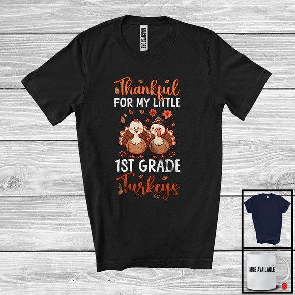 MacnyStore - Thankful For My Little 1st Grade Turkeys; Proud Thanksgiving Flowers Two Turkeys; Teacher Lover T-Shirt