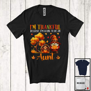 MacnyStore - Thankful I'm Going To Be An Aunt; Proud Thanksgiving Pregnancy Gnome Turkey; Family T-Shirt