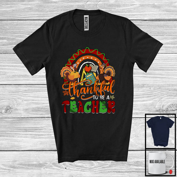 MacnyStore - Thankful To Be A Teacher; Proud Thanksgiving Fall Rainbow Teacher Turkey; Family Group T-Shirt