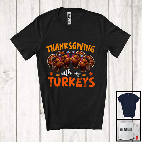 MacnyStore - Thanksgiving With My Turkeys; Wonderful Thanksgiving Autumn Leaves Four Turkeys; Family Group T-Shirt