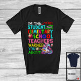 MacnyStore - The Student Elementary School Teacher Warned You About, Colorful Unicorn Lover, Proud Teacher T-Shirt