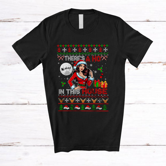 MacnyStore - There's A Ho In This House; Sarcastic Christmas Sweater Naughty Santa Women; Pajamas Family T-Shirt