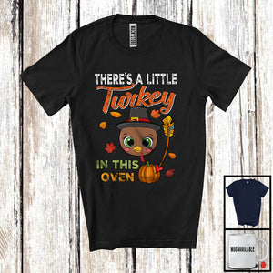 MacnyStore - There's A Little Turkey In This Oven; Amazing Thanksgiving Pregnancy Turkey Face; Mom Family T-Shirt