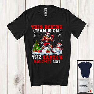 MacnyStore - This Boxing Team Is On The Santa's Naughty List; Humorous Christmas Santa Snow; Sport Player T-Shirt