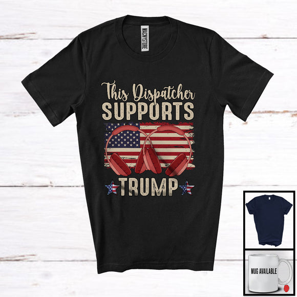 MacnyStore - This Dispatcher Supports Trump; Cool Vote Election President; Vintage America Flag Patriotic T-Shirt