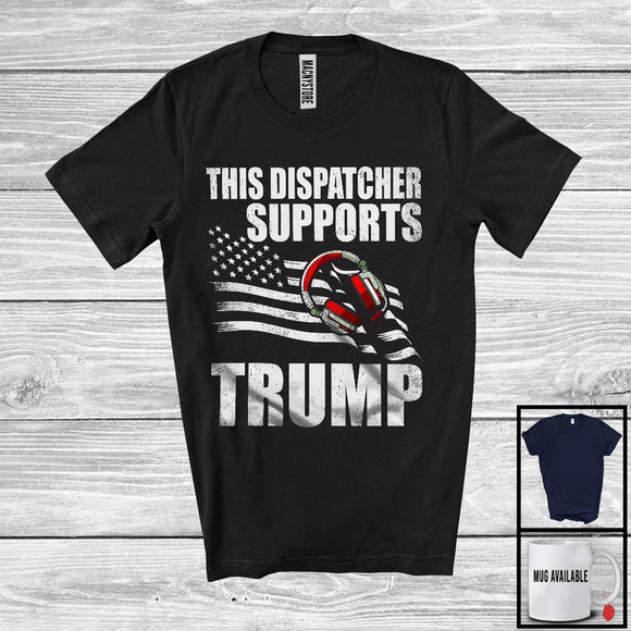 MacnyStore - This Dispatcher Supports Trump; Proud Vote Election 2024 American Flag; Patriotic T-Shirt