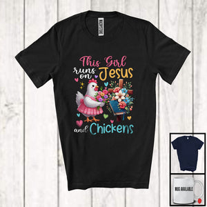 MacnyStore - This Girl Runs On Jesus And Chickens, Adorable Flowers Matching Farmer Lover, Family Group T-Shirt