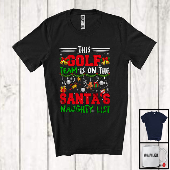 MacnyStore - This Golf Team Is On The Santa's Naughty List; Sarcastic X-mas Sport Playing Player Team T-Shirt