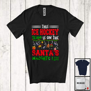 MacnyStore - This Ice Hockey Team Is On The Santa's Naughty List; Sarcastic X-mas Sport Playing Player Team T-Shirt