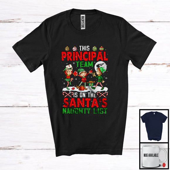 MacnyStore - This Principal Team Is On The Santa's Naughty List; Amazing Christmas Three Elf; Jobs Proud T-Shirt