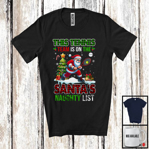 MacnyStore - This Tennis Team Is On The Santa's Naughty List; Merry Christmas Plaid Santa; Sport Player T-Shirt