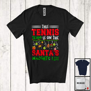 MacnyStore - This Tennis Team Is On The Santa's Naughty List; Sarcastic X-mas Sport Playing Player Team T-Shirt