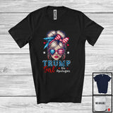 MacnyStore - Trump Girl No Apologies; Lovely Election 2024 Messy Bun Sunglasses; USA Flag Patriotic T-Shirt