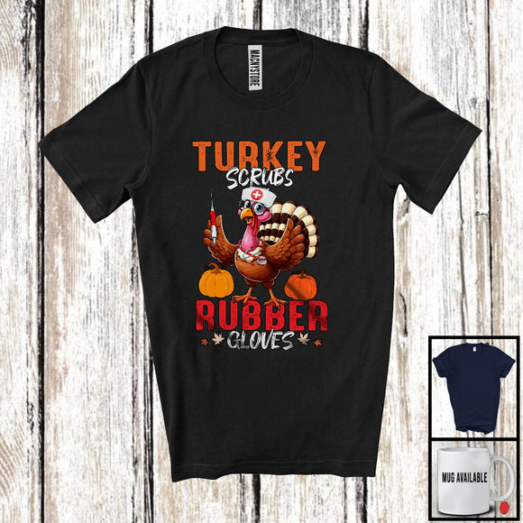 MacnyStore - Turkey Scrubs Rubber Gloves; Fantastic Thanksgiving Nurse Turkey Nursing; Pumpkin Family T-Shirt