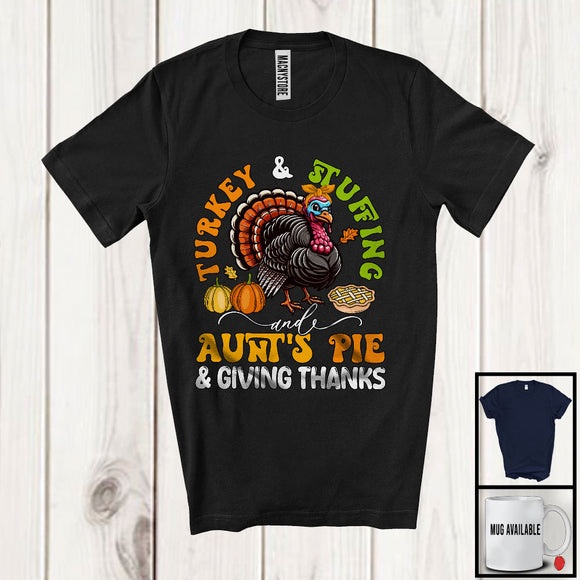 MacnyStore - Turkey Stuffing Aunt's Pie And Giving Thanks; Lovely Thanksgiving Turkey Family Pumpkin T-Shirt