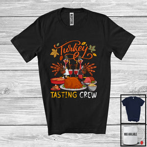 MacnyStore - Turkey Tasting Crew; Amazing Thanksgiving Dinner Turkey Wine; Matching Family Group T-Shirt