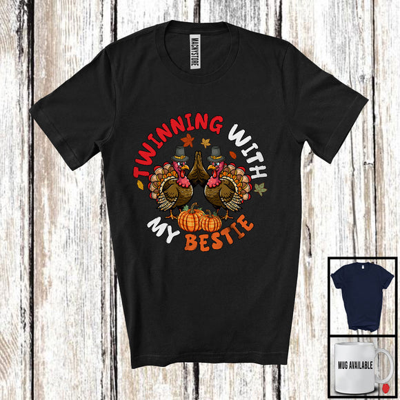 MacnyStore - Twinning With My Bestie; Humorous Thanksgiving Costume Twin Turkey; Friends Family Group T-Shirt