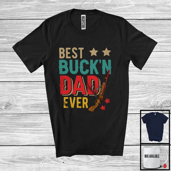 MacnyStore - Vintage Best Buck'n Dad Ever, Proud Father's Day Dad Hunting Lover, Hunter Team T-Shirt