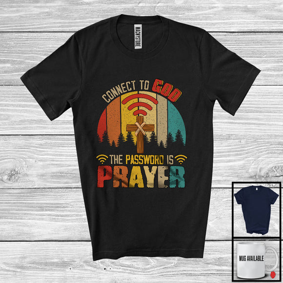 MacnyStore - Vintage Retro Connect To God The Password Is Prayer; Humorous Christian Jesus; Family Group T-Shirt