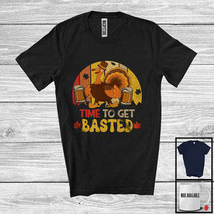 MacnyStore - Vintage Retro Time To Get Basted; Cheerful Thanksgiving Turkey Drinking Beer; Drunker T-Shirt