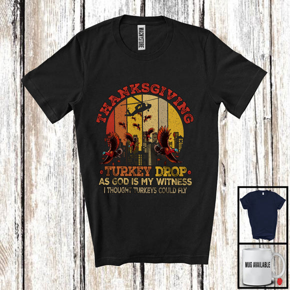 MacnyStore - Vintage Retro Turkey Drop As God Is My Witness; Awesome Thanksgiving Turkeys Fly; Family T-Shirt