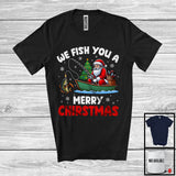 MacnyStore - We Fish You Merry Christmas; Wonderful X-mas Tree Santa Fishing Lover; Fisher Family Group T-Shirt