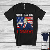 MacnyStore - With Fear For Our Democracy I Dissent, Humorous Justice Immunity Quote Trump, USA Flag Patriotic T-Shirt