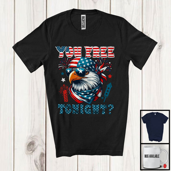 MacnyStore - You Free Tonight, Amazing 4th Of July Eagle USA Flag, Matching Patriotic Friends Family Group T-Shirt