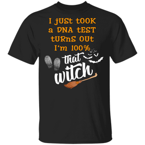 I Just Took A DNA Test Turns Out I'm 100% That Witch Broom T-Shirt - Macnystore