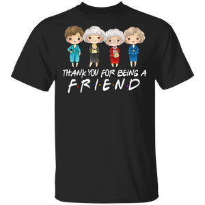 Friend Shirt Thank You For Being A Golden Friend Cool Best Friend Lover Gifts T-Shirt - Macnystore