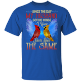 Since The Day My Husband Got His Wings I Have Never Been The Same Cute Cardinal Shirt Matching Wife Women Gifts T-Shirt - Macnystore