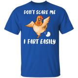 Don't Scare Me I Fart Easily Funny Chicken Lover Fans Hilarious Humor Quotes Gifts T-Shirt - Macnystore