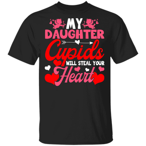 My Daughter Cupids Will Steal Your Hearts Family Husband Wife Fiance Fiancee Boyfriend Girlfriend Mom Dad Valentine T-Shirt - Macnystore