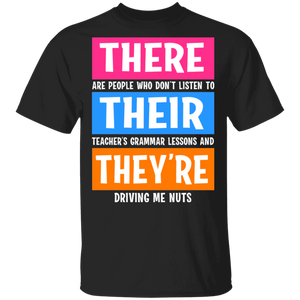 There Are People Who Didn't Listen To Their Teacher's Grammar Lessons Gifts T-Shirt - Macnystore