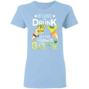 If Lost Or Drunk Please Return To Bestie Patricks Day Ladies T-Shirt - Macnystore