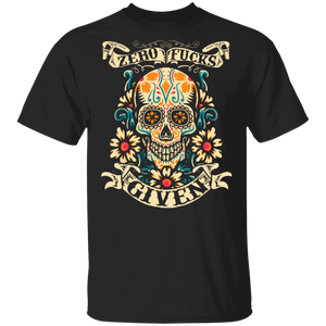 Day Of The Dead Shirt Sugar Skull Zero F_ck Given Cool Dia de Muertos Gifts T-Shirt - Macnystore