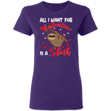 All I Want For Valentine Is A Sloth Ladies T-Shirt - Macnystore