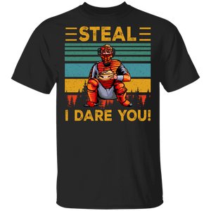 Baseball Shirt Vintage Retro Steal I Dare You Funny Catcher Baseball Gifts T-Shirt - Macnystore