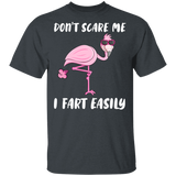 Don't Scare Me I Fart Easily Funny Flamingo Lover Fans Hilarious Humor Quotes Gifts T-Shirt - Macnystore