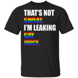 That's Not Sweat I'm Leaking Gay Juice LGBT Flag Shirt Matching Proud LGBT Gay Lesbian Gifts T-Shirt - Macnystore