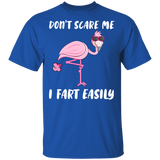 Don't Scare Me I Fart Easily Funny Flamingo Lover Fans Hilarious Humor Quotes Gifts T-Shirt - Macnystore