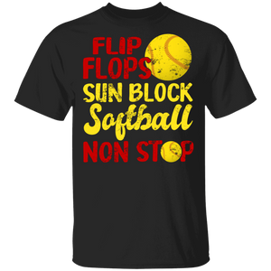 Flip Flops Sunblock Softball Nonstop Funny Softball Player Lover Gifts T-Shirt - Macnystore